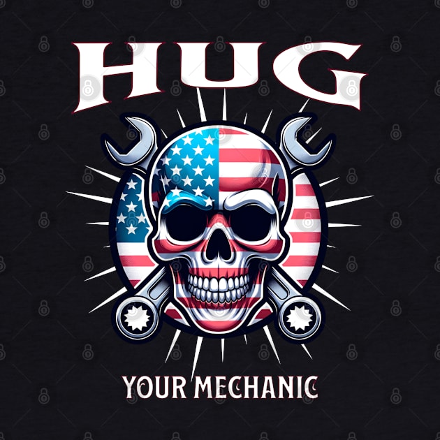 Hug Your Mechanic USA American Skull American Flag Wrench Tools Smiling Skull Face by Carantined Chao$